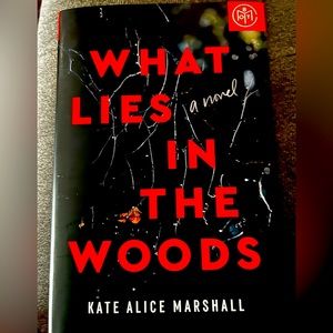 What Lies In The Woods by Kate Alice Marshall